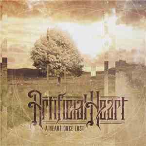 Artificial Heart  - A Heart Once Lost