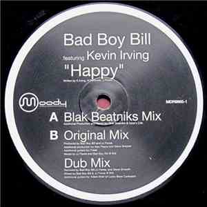 Bad Boy Bill Featuring Kevin Irving - Happy