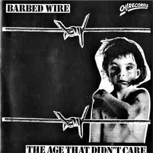 Barbed Wire  - The Age That Didn't Care