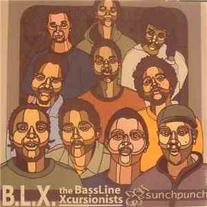 B.L.X. The BassLine Xcursionists - Sunch Punch