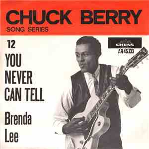 Chuck Berry - You Never Can Tell / Brenda Lee
