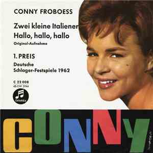 Conny - Zwei Kleine Italiener / Hallo, Hallo, Hallo