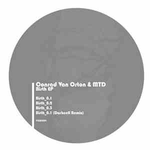 Conrad Van Orton & MTD  - Birth EP
