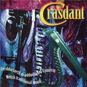 Crasdant - Cerddoriaeth Draddodiadol Gymreig - Welsh Traditional Music