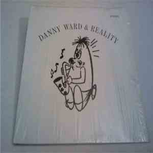 Danny Ward  & Reality  - Danny Ward And Reality