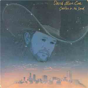 David Allan Coe - Castles In The Sand