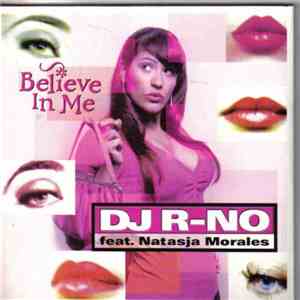 DJ R-No Feat. Natasja Morales - Believe In Me