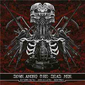 Down Among The Dead Men - Exterminate! Annihilate! Destroy!