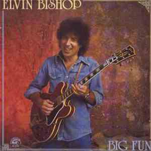 Elvin Bishop - Big Fun