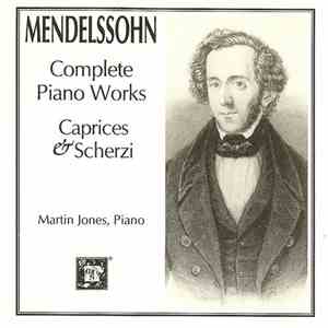 Felix Mendelssohn-Bartholdy - Complete Piano Works - Caprices & Scherzi
