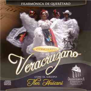 Filarmónica De Querétaro Con El Grupo Tlen-Huicani - Concierto Veracruzano