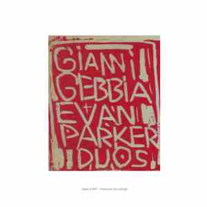 Gianni Gebbia + Evan Parker - Duos