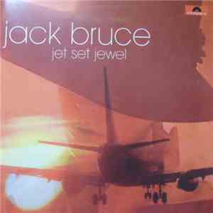 Jack Bruce - Jet Set Jewel