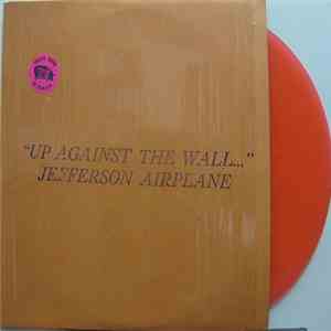Jefferson Airplane - Up Against The Wall...
