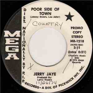 Jerry Jaye - Poor Side Of Town / Lay Down
