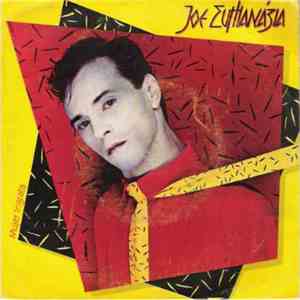 Joe Euthanázia - Mujer Ingrata