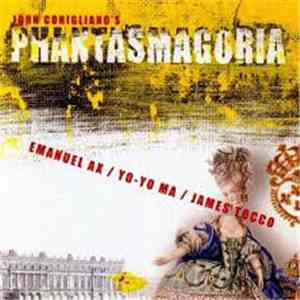 John Corigliano - Emanuel Ax / Yo-Yo Ma / James Tocco - Phantasmagoria