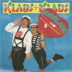 Klaus & Klaus - Jodeladi (Die Herzensbotschaft)
