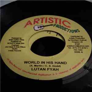 Lutan Fyah / Mesha - World In His Hand / Can't Live For Yourself