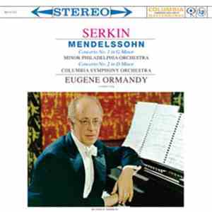 Mendelssohn, Rudolf Serkin / Eugene Ormandy Conducts The Philadelphia Orche ...