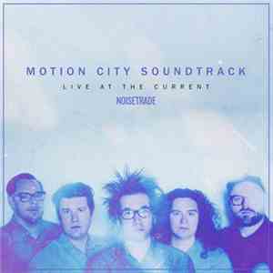 Motion City Soundtrack - Live At The Current