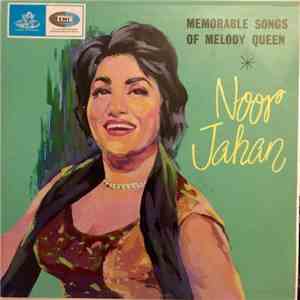 Noor Jehan - Memorable Songs Of Melody Queen