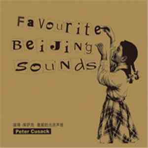 Peter Cusack - Favourite Beijing Sounds