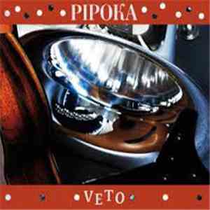 Pipoka  - Veto