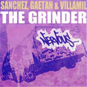 Sanchez , Gaetan, Villamil - The Grinder