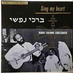 Shlomo Carlebach - Sing My Heart = ברכי נפשי