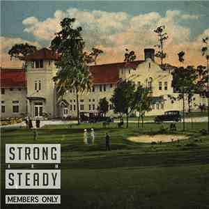 Strong Arm Steady - Members Only