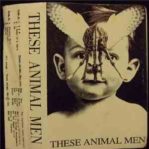 These Animal Men - These Animal Men