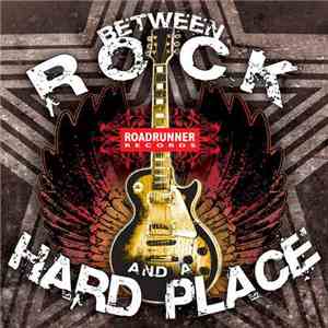 Various - Between Rock And A Hard Place 2008