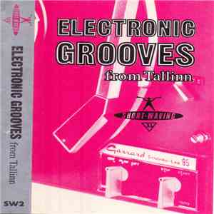 Various - Electronic Grooves From Tallinn