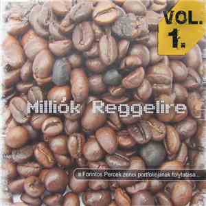 Various - Milliók Reggelire Vol. 1.
