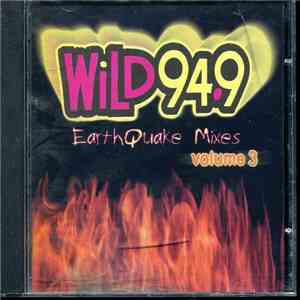 Various - Wild 94.9 Earthquake Mixes Volume 3