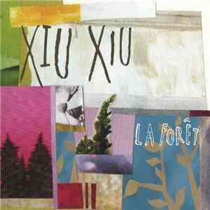 Xiu Xiu - La Forêt