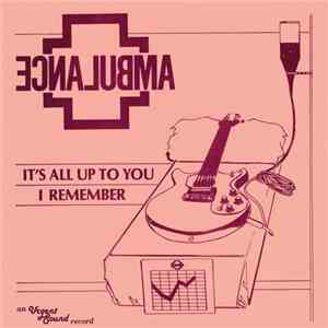 Ambulance - It's All Up To You