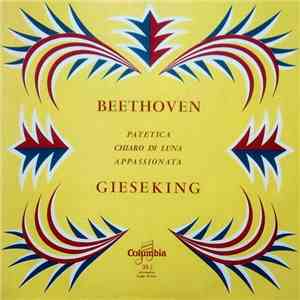 Beethoven - Gieseking - Patetica / Chiaro Di Luna / Appassionata