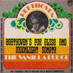 Beethoven - The Vanilla Fudge - Beethoven's For Elise And Moonlight Sonata