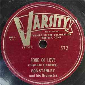 Bob Stanley And His Orchestra - Song Of Love / Alice Blue Gown