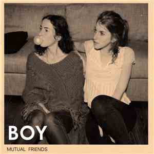 BOY  - Mutual Friends