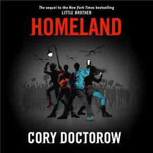 Cory Doctorow - Homeland