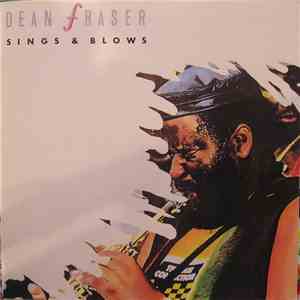 Dean Fraser - Sings & Blows