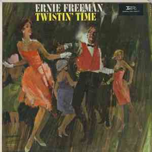 Ernie Freeman - Twistin' Time