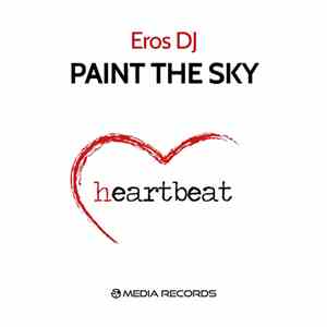 Eros DJ - Paint The Sky