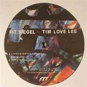 FIT Siegel + Tim Love Lee - Living Is Serious Business
