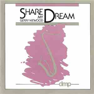 Gerry Niewood - Share My Dream