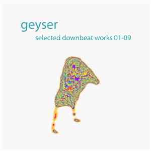 Geyser - Selected Downbeat Works 01-09