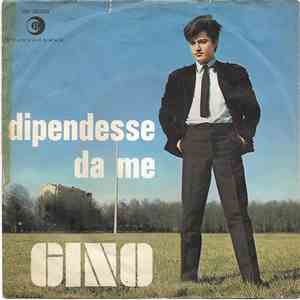 Gino - Dipendesse Da Me